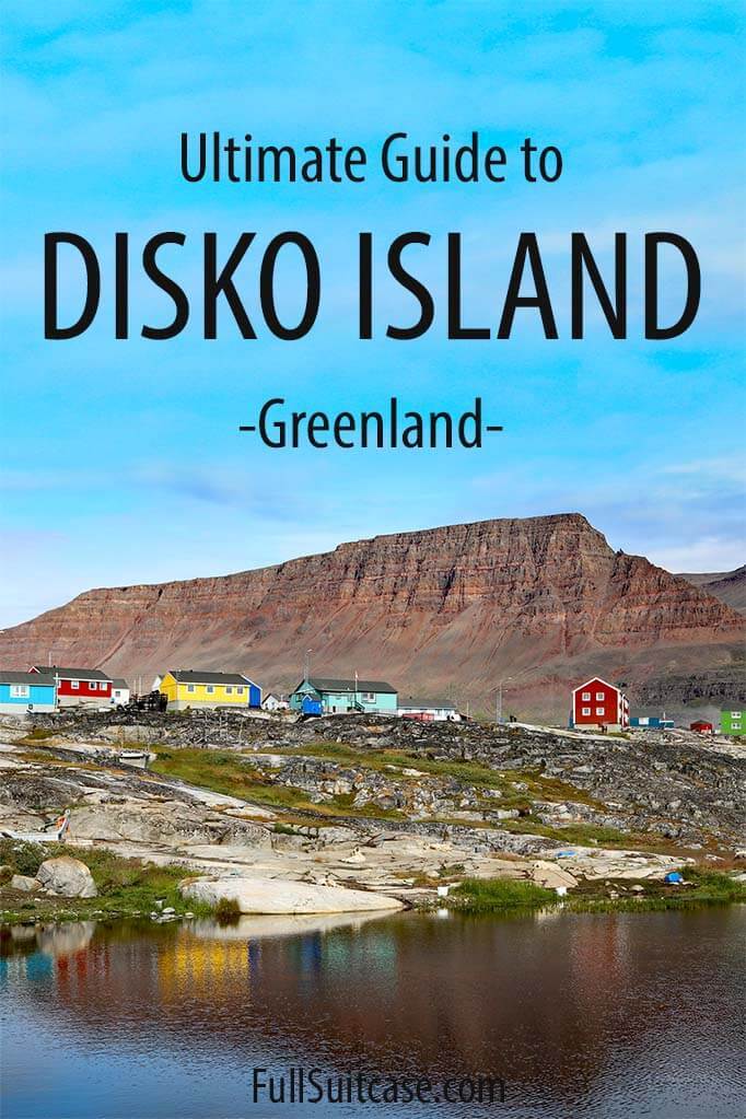 Guía completa para visitar Qeqertarsuaq en la isla de Disco en Groenlandia