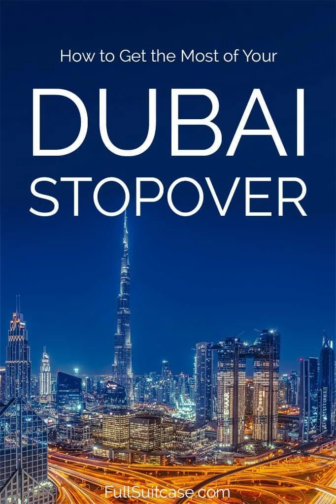 Dubai Stopover Qué ver y hacer en 6 horas, 1 o 2 días (+consejos de planificación)